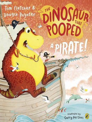 cover image of The Dinosaur that Pooped a Pirate!
